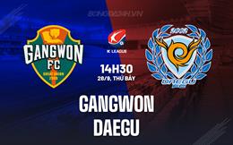 Nhận định Gangwon vs Daegu 14h30 ngày 28/9 (VĐQG Hàn Quốc 2024)