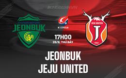 Nhận định Jeonbuk vs Jeju United 17h00 ngày 28/9 (VĐQG Hàn Quốc 2024)