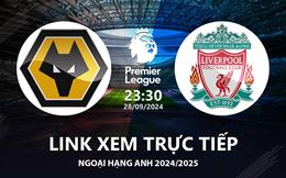 Wolves vs Liverpool link xem trực tiếp Ngoại Hạng Anh 28/9/24