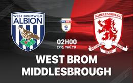 Nhận định West Brom vs Middlesbrough 2h00 ngày 2/10 (Hạng nhất Anh 2024/25)