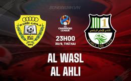 Nhận định Al Wasl vs Al Ahli 23h00 ngày 30/9 (AFC Champions League Elite 2024/25)