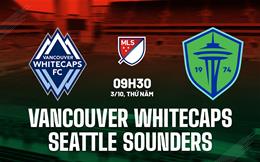 Nhận định Vancouver Whitecaps vs Seattle Sounders 9h30 ngày 3/10 (Nhà nghề Mỹ 2024)