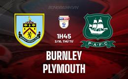 Nhận định Burnley vs Plymouth 1h45 ngày 2/10 (Hạng Nhất Anh 2024/25)