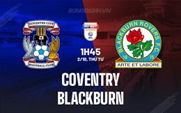 Nhận định Coventry vs Blackburn 1h45 ngày 2/10 (Hạng nhất Anh 2024/25)