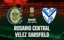 Nhận định Rosario Central vs Velez Sarsfield 6h30 ngày 2/10 (VĐQG Argentina 2024)