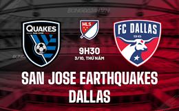 Nhận định San Jose Earthquakes vs Dallas 9h30 ngày 3/10 (Nhà nghề Mỹ 2024)