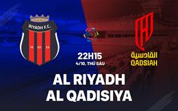 Nhận định Al-Riyadh vs Al-Qadsiah 22h15 ngày 4/10 (VĐQG Saudi Arabia 2024/25)