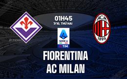 Nhận định Fiorentina vs AC Milan (01h45 ngày 7/10): La Viola gây khó dễ