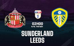 Nhận định bóng đá Sunderland vs Leeds 2h00 ngày 5/10 (Hạng nhất Anh 2024/25)