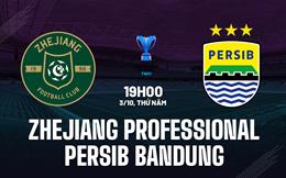 Nhận định Zhejiang Professional vs Persib Bandung 19h00 ngày 3/10 (AFC Champions League Two 2024/25)