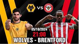 Wolves và Brentford cùng khát điểm: Trận đấu căng thẳng ngày 5/10 