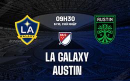 Nhận định bóng đá LA Galaxy vs Austin 9h30 ngày 6/10 (Nhà nghề Mỹ 2024)