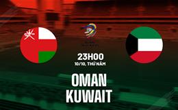 Nhận định bóng đá Oman vs Kuwait 23h00 ngày 10/10 (Vòng loại World Cup 2026)