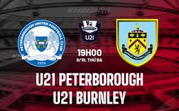 Nhận định U21 Peterborough vs U21 Burnley 19h00 ngày 9/10 (U21 Premier League 2024/25)