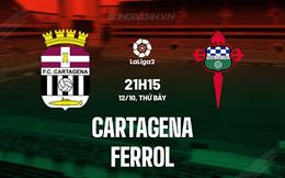 Nhận định Cartagena vs Ferrol 21h15 ngày 12/10 (Hạng 2 Tây Ban Nha 2024/25)