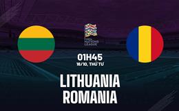 Nhận định Lithuania vs Romania 1h45 ngày 16/10 (UEFA Nations League 2024/25)