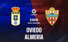 Nhận định Oviedo vs Almeria 21h15 ngày 13/10 (Hạng 2 Tây Ban Nha 2024/25)