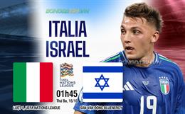 Nhận định Italia vs Israel (01h45 ngày 15/10): Khó có bất ngờ