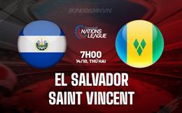 Nhận định El Salvador vs Saint Vincent 7h00 ngày 14/10 (Concacaf Nations League 2024/25)