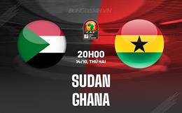 Nhận định Sudan vs Ghana 20h00 ngày 15/10 (Vòng loại CAN 2025)