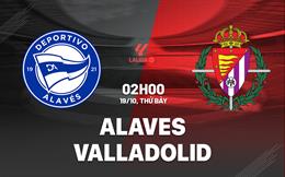 Nhận định Alaves vs Valladolid (02h00 ngày 19/10): Chặn đứng mạch thua