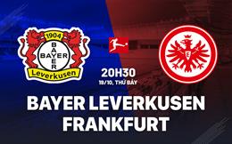 Nhận định Leverkusen vs Frankfurt (20h30 ngày 19/10): Chờ mưa bàn thắng