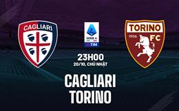 Nhận định bóng đá Cagliari vs Torino 23h00 ngày 20/10 (Serie A 2024/25)