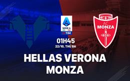 Nhận định Verona vs Monza (01h45 ngày 22/10): Đối thủ kị rơ