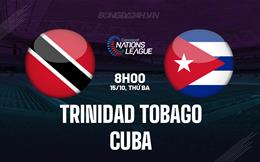 Nhận định Trinidad Tobago vs Cuba 8h00 ngày 15/10 (Concacaf Nations League 2024/25)