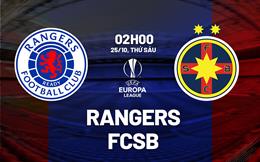 Nhận định bóng đá Rangers vs FCSB 2h00 ngày 25/10 (Europa League 2024/25)