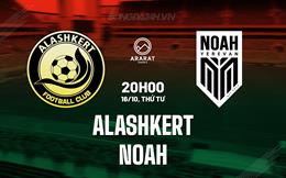 Nhận định Alashkert vs FC Noah 18h00 ngày 16/10 (VĐQG Armenia 2024/25)