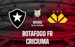 Nhận định Botafogo FR vs Criciuma 6h00 ngày 19/10 (VĐQG Brazil 2024)