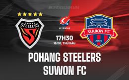 Nhận định Pohang Steelers vs Suwon FC 17h30 ngày 18/10 (VĐQG Hàn Quốc 2024)