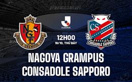 Nhận định Nagoya Grampus vs Consadole Sapporo 12h00 ngày 19/10 (VĐQG Nhật Bản 2024)