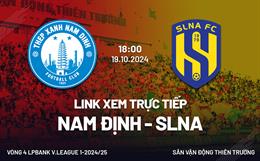 Link xem Nam Định vs SLNA 18h00 hôm nay 19/10/2024 trên kênh nào?