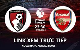 Bournemouth vs Arsenal link xem trực tiếp Ngoại Hạng Anh 19/10/24 ở đâu?