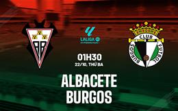 Nhận định bóng đá Albacete vs Burgos 1h30 ngày 22/10 (Hạng 2 TBN 2024/25)