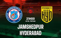 Nhận định Jamshedpur vs Hyderabad 21h00 ngày 21/10 (VĐQG Ấn Độ 2024/25)