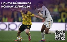 Lịch thi đấu bóng đá hôm nay 22/10/2024: Real Madrid - Dortmund