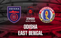 Nhận định Odisha vs East Bengal 21h00 ngày 22/10 (VĐQG Ấn Độ 2024/25)