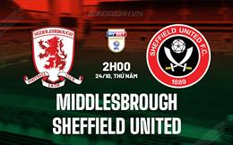 Nhận định Middlesbrough vs Sheffield United 2h00 ngày 24/10 (Hạng Nhất Anh 2024/25)