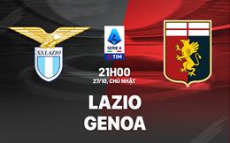 Nhận định Lazio vs Genoa (21h00 ngày 27/10): Thêm 3 điểm cho chủ nhà