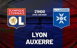 Nhận định bóng đá Lyon vs Auxerre 21h00 ngày 27/10 (Ligue 1 2024/25)