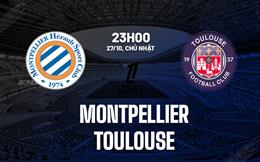 Nhận định bóng đá Montpellier vs Toulouse 23h00 ngày 27/10 (Ligue 1 2024/25)