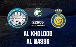 Nhận định Al Kholood vs Al Nassr 22h05 ngày 25/10 (VĐQG Saudi Arabia 2024/25)