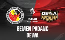 Nhận định Semen Padang vs Dewa United 15h30 ngày 25/10 (VĐQG Indonesia 2024/25)