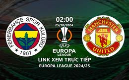 Xem Fenerbahce vs MU 2h00 ngày 25/10/2024 trên ON Football