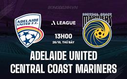 Nhận định Adelaide United vs Central Coast Mariners 13h00 ngày 26/10 (VĐQG Australia 2024/25)