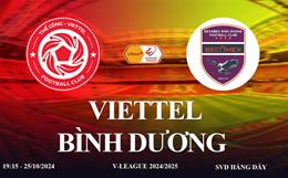 Trực tiếp Viettel vs Bình Dương link xem trực tuyến V-League 2024/25