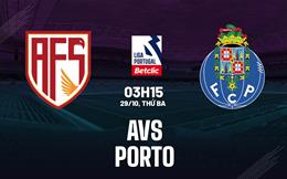 Nhận định bóng đá AVS vs Porto 3h15 ngày 29/10 (VĐQG Bồ Đào Nha 2024/25)